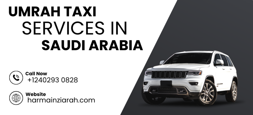 Umrah Taxi Services in Saudi Arabia at Affordable Price